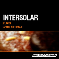 Intersolar - Places / After The Break