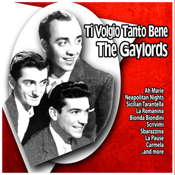 The Gaylords - Ti Volgio Tanto Bene