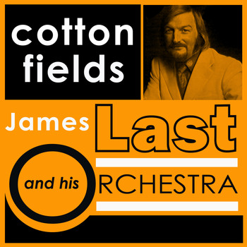 James Last And His Orchestra - Cotton Fields