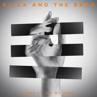 Eliza and the Bear - Make It On My Own (EP)