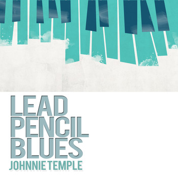 Johnnie Temple - Lead Pencil Blues