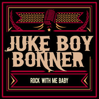 Juke Boy Bonner - Rock with Me Baby