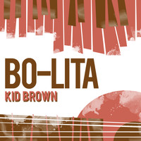 Kid Brown - Bo-Lita