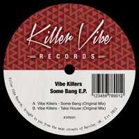 Vibe Killers - Some Bang EP