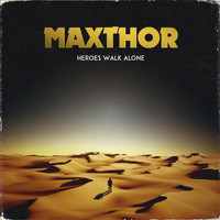 Maxthor - Heroes Walk Alone