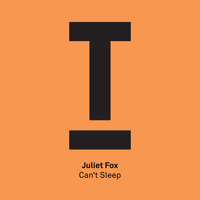 Juliet Fox - Can't Sleep