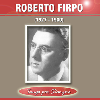 Roberto Firpo - 1927-1930