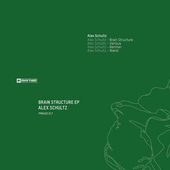 Alex Schultz - Brain Structure EP