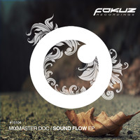Mixmaster Doc - Sound Flow EP