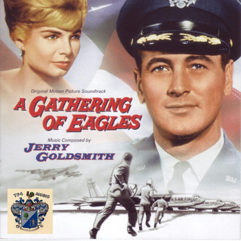 Jerry Goldsmith - A Gathering of Eagles (Original Movie Soundtrack)