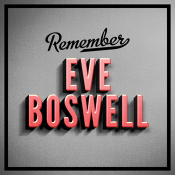 Eve Boswell - Remember