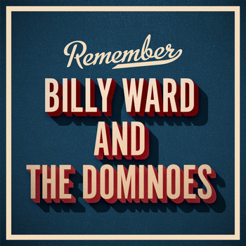 Billy Ward and the Dominoes - Remember