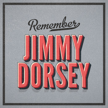 Jimmy Dorsey - Remember