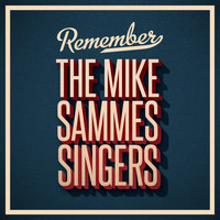 The Mike Sammes Singers - Remember
