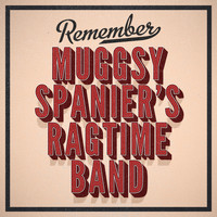 Muggsy Spanier's Ragtime Band - Remember