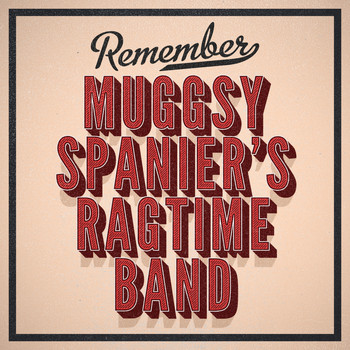 Muggsy Spanier's Ragtime Band - Remember