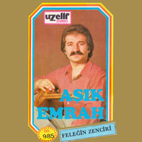 Aşık Emrah - Feleğin Zenciri