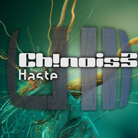 Ch!nois3 - Haste