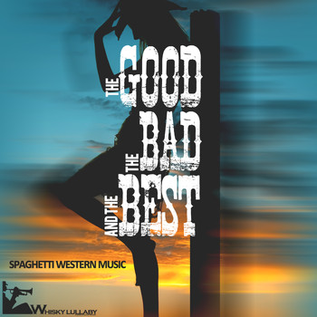 Various Artists - The Good the Bad and the Best (Spaghetti Western Music)
