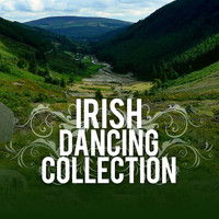 Irish Dancing|The Irish Dancing Music - Irish Dancing Collection