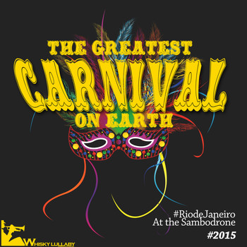 Various Artists - The Greatest Carnival on Earth: Rio De Janeiro (At the Sambodrone 2015)