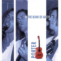 Porter - In the Blink of an Eye