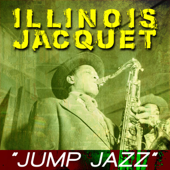 Illinois Jacquet - Jump Jazz