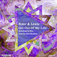 Roter & Lewis - Get out of My Life