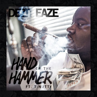 Dezit Eaze - Hand on the Hammer (feat. T-Nutty) (Explicit)