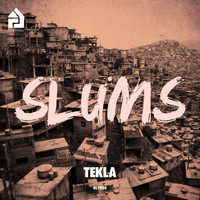 Tekla - The Slums/Lets Work