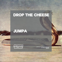 Drop The Cheese - Jumpa