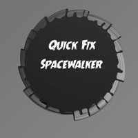 Quick Fix - Spacewalker