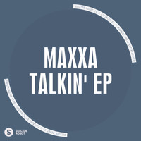 Maxxa - Talkin' EP
