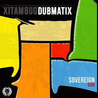 Dubmatix - Sovereign Dub