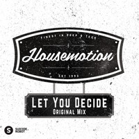 Housemotion - Let You Decide