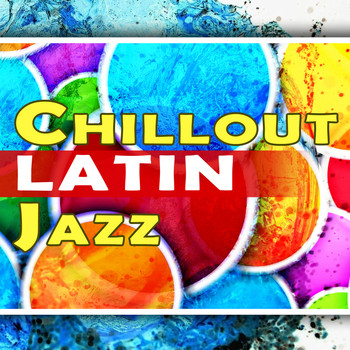 Various Artists - Chillout Latin Jazz