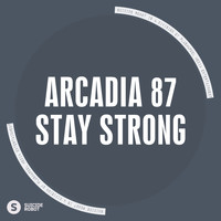 Arcadia 87 - Stay Strong