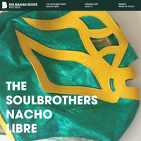 The Soulbrothers - Nacho Libre