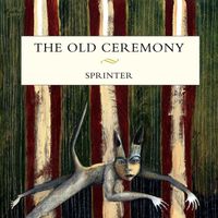 The Old Ceremony - Sprinter