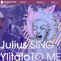 Julius Ylitalo - Sing to Me