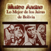 Los Jairas - Musica Andina - Lo Mejor de los Jairas de Bolivia