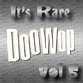 Various Artists - It's Rare Doo Wop Vol 5
