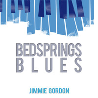 Jimmie Gordon - Bed Springs Blues