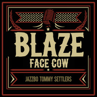 Jazzbo Tommy Settlers - Blaze Face Cow