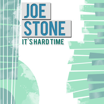 Joe Stone - It's Hard Time