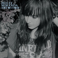 Holly Miranda - Mark My Words - Single