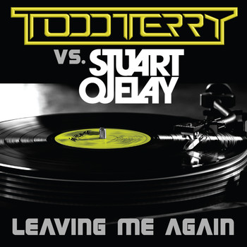 Todd Terry - Leaving Me Again