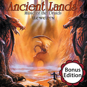 Llewellyn - Ancient Lands: Music of the Druids: Bonus Edition
