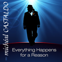 Micheal Castaldo - Everything Happens For A Reason