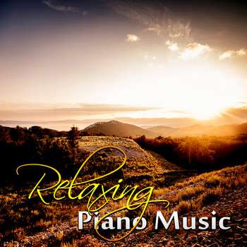 Varios Artistas - Relaxing Piano Music for Meditation, Relaxation, Yoga, Massage, Cocktail Party, Romantic Dinner, Smooth Jazz Music, Piano Bar, Relax